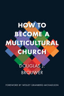 How to Become a Multicultural Church-9780802873934