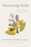 Nurturing Faith : A Practical Theology for Educating Christians-9780802875563