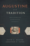 Augustine and Tradition : Influences, Contexts, Legacy-9780802876997