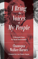 I Bring the Voices of My People : A Womanist Vision for Racial Reconciliation-9780802877208
