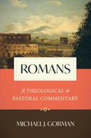 Romans : A Theological and Pastoral Commentary-9780802877628