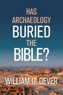 HAS ARCHAEOLOGY BURIED THE BIBLE-9780802877635