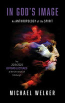 In God's Image : An Anthropology of the Spirit-9780802878663