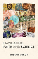 Navigating Faith and Science-9780802879615