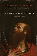 The Word of the Cross : Reading Paul-9780802881670