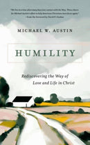 Humility : Rediscovering the Way of Love and Life in Christ-9780802882103