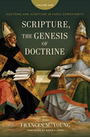 Scripture, the Genesis of Doctrine : Doctrine and Scripture in Early Christianity, Vol 1.-9780802882981