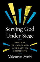 Serving God Under Siege