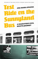 Test Ride on the Sunnyland Bus : A Daughter's Civil Rights Journey-9780803217126