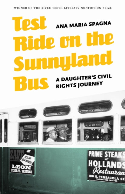 Test Ride on the Sunnyland Bus : A Daughter's Civil Rights Journey-9780803217126
