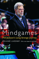 Mindgames : Phil Jackson's Long Strange Journey-9780803259980