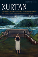 Xurt'an : The End of the World and Other Myths, Songs, Charms, and Chants by the Northern Lacandones of Naha'-9780803271555
