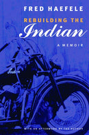 Rebuilding the Indian : A Memoir-9780803273580
