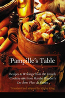 Pampille's Table : Recipes and Writings from the French Countryside from Marthe Daudet's Les Bons Plats De France-9780803278271
