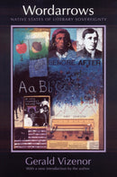 Wordarrows : Native States of Literary Sovereignty-9780803296299