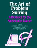 The Art of Problem Solving : A Resource for the Mathematics Teacher-9780803963627