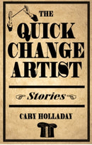 The Quick-Change Artist : Stories-9780804010931