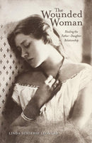 The Wounded Woman : Healing the Father-Daughter Relationship-9780804011587