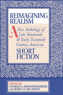 Reimagining Realism : A New Anthology of Late Nineteenth- and Early Twentieth-Century American Short Fiction-9780804012379