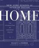 New York School of Interior Design: Home : The Foundations of Enduring Spaces-9780804137195