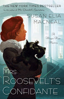 Mrs. Roosevelt's Confidante : A Maggie Hope Mystery-9780804178709