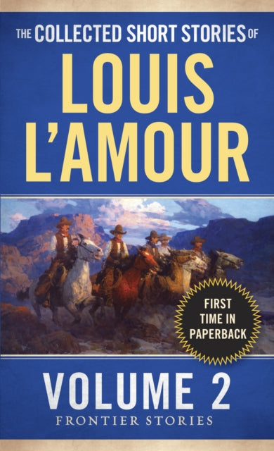 The Collected Short Stories of Louis L'Amour, Volume 2 : Frontier Stories-9780804179720