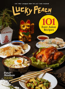 Lucky Peach Presents 101 Easy Asian Recipes : The First Cookbook from the Cult Food Magazine-9780804187794