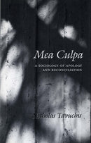 Mea Culpa : A Sociology of Apology and Reconciliation-9780804722230