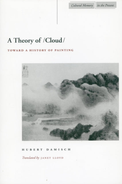 A Theory of /Cloud/ : Toward a History of Painting-9780804734400