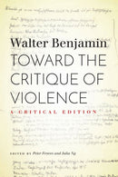 Toward the Critique of Violence : A Critical Edition-9780804749534