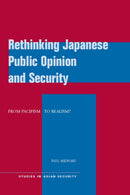 Rethinking Japanese Public Opinion and Security : From Pacifism to Realism?-9780804772167