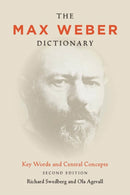 The Max Weber Dictionary : Key Words and Central Concepts, Second Edition-9780804783422