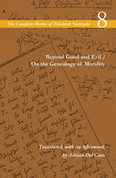 Beyond Good and Evil / on the Genealogy of Morality