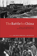The Battle for China : Essays on the Military History of the Sino-Japanese War of 1937-1945-9780804792073