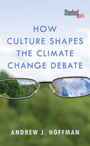 How Culture Shapes the Climate Change Debate-9780804794220