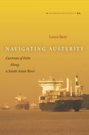 Navigating Austerity : Currents of Debt Along a South Asian River-9780804795531