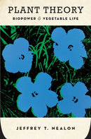 Plant Theory : Biopower and Vegetable Life-9780804796750