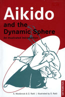 Aikido and the Dynamic Sphere : An Illustrated Introduction-9780804832847