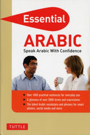 Essential Arabic : Speak Arabic with Confidence! (Arabic Phrasebook & Dictionary)-9780804842396