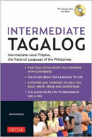 Intermediate Tagalog : Learn to Speak Fluent Tagalog (Filipino), the National Language of the Philippines (Online Media Downloads Included)-9780804842624