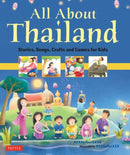 All About Thailand : Stories, Songs, Crafts and Games for Kids-9780804844277