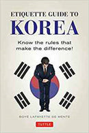 Etiquette Guide to Korea : Know the Rules that Make the Difference!-9780804845205