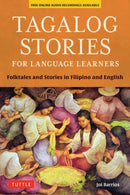 Tagalog Stories for Language Learners : Folktales and Stories in Filipino and English (Free Online Audio)-9780804845564