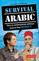 Survival Arabic Phrasebook & Dictionary : How to Communicate Without Fuss or Fear Instantly! (Completely Revised and Expanded with New Manga Illustrations)-9780804845601