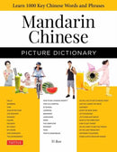 Mandarin Chinese Picture Dictionary : Learn 1,500 Key Chinese Words and Phrases (Perfect for AP and HSK Exam Prep, Includes Online Audio)-9780804845694