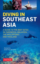 Diving in Southeast Asia : A Guide to the Best Sites in Indonesia, Malaysia, the Philippines and Thailand-9780804845946