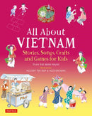 All About Vietnam: Projects & Activities for Kids : Learn About Vietnamese Culture with Stories, Songs, Crafts and Games-9780804846936
