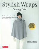 Stylish Wraps Sewing Book : Ponchos, Capes, Coats and More - Fashionable Warmers that are Easy to Sew-9780804846950