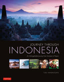 Journey Through Indonesia : An Unforgettable Journey from Sumatra to Papua-9780804847117