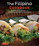 The Filipino Cookbook : 85 Homestyle Recipes to Delight Your Family and Friends-9780804847674